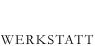 Werkstatt